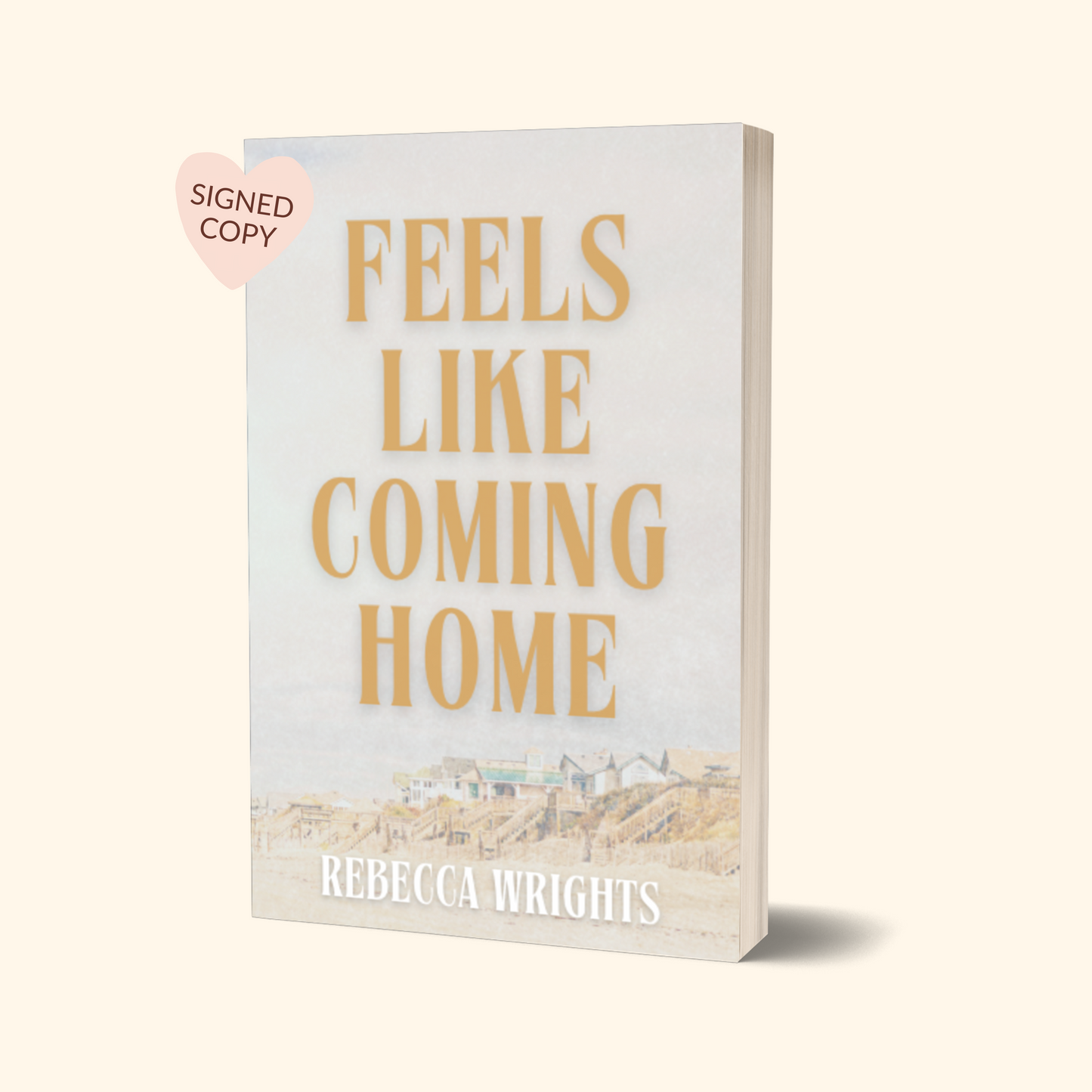 Feels Like Coming Home *SPECIAL EDITION* Signed Paperback